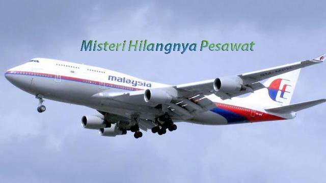 Misteri Hilangnya Pesawat MH370